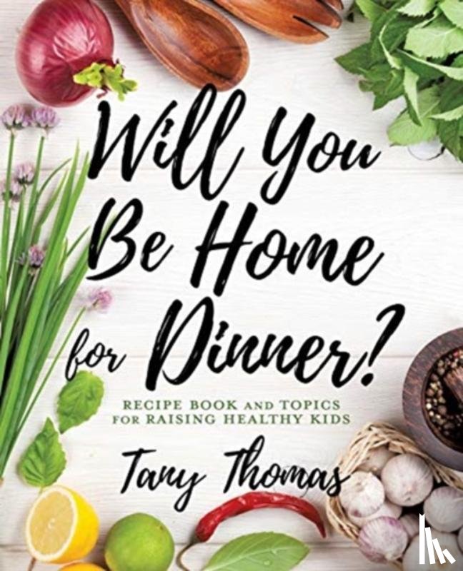 Thomas, Tany - Will you Be Home for Dinner?
