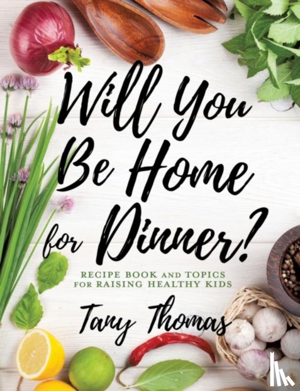 Thomas, Tany - Will you Be Home for Dinner?
