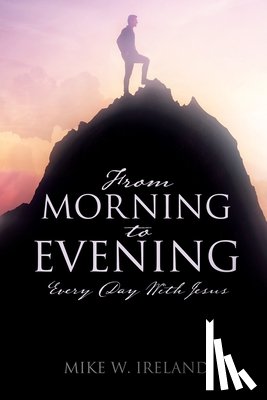Ireland, Mike W - From Morning to Evening
