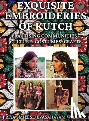 William, Priya Smiles Devasahayam - William, P: Exquisite Embroideries of Kutch
