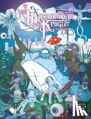 Bly, Oliver - The Mushroom Knight Vol. 2