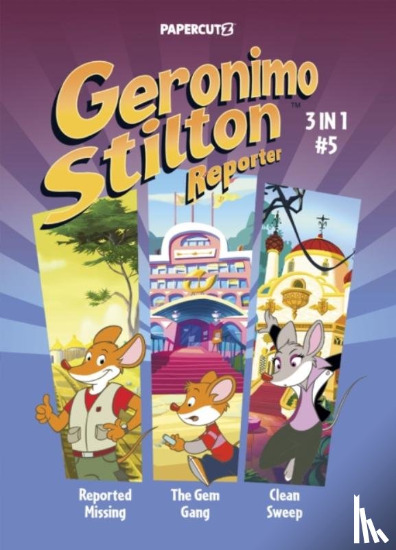 Stilton, Geronimo - Geronimo Stilton Reporter 3 in 1 Vol. 5
