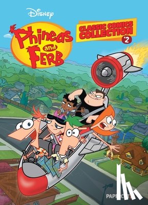 The Disney Comics Group - Phineas and Ferb Classic Comics Collection Vol. 2
