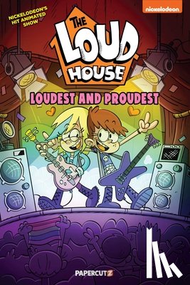 Creative Team, The Loud House - Loud House: Loudest and Proudest