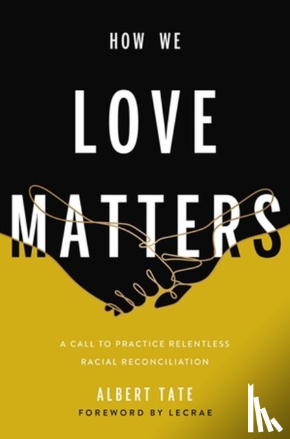 Tate, Albert - How We Love Matters