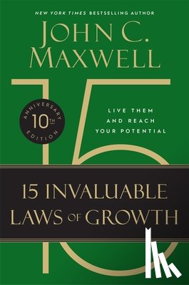 Maxwell, John C - Maxwell, J: 15 Invaluable Laws of Growth