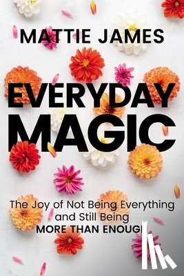 James, Mattie - Everyday MAGIC