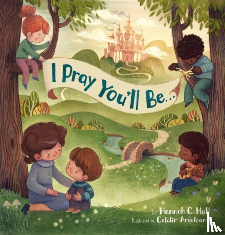 Hall, Hannah C. - I Pray You'll Be . . .