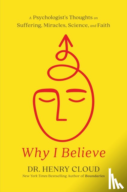 Cloud, Henry - Why I Believe