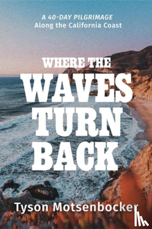 Motsenbocker, Tyson - Where the Waves Turn Back