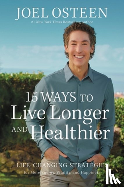 Osteen, Joel - 15 Ways to Live Longer and Healthier