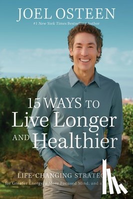 Osteen, Joel - 15 Ways to Live Longer and Healthier