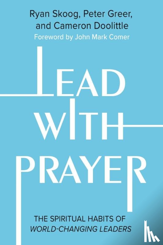 Doolittle, Cameron, Heisey, Jill, Greer, Peter, Skoog, Ryan - Lead with Prayer