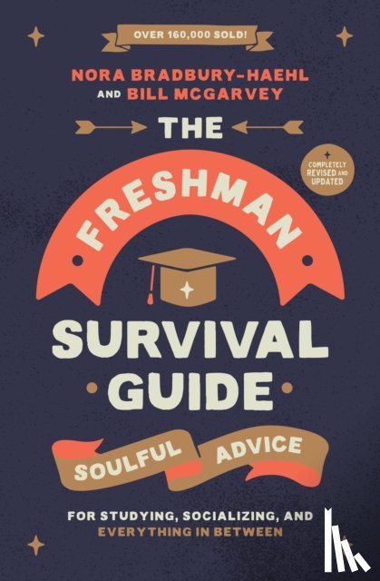 McGarvey, Bill, Bradbury-Haehl, Nora - The Freshman Survival Guide (Revised Edition)