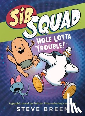 Breen, Steve - Sib Squad: Hole Lotta Trouble!