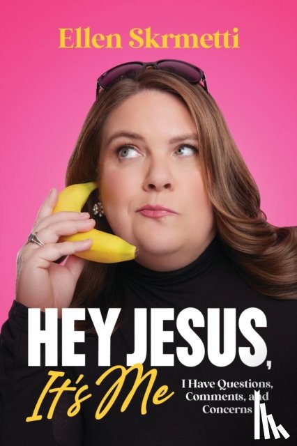 Skrmetti, Ellen - Hey, Jesus, It’s Me
