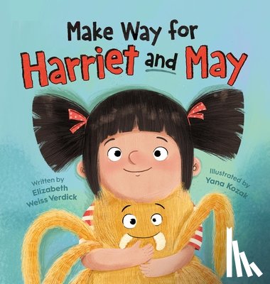 Verdick, Elizabeth Weiss - Make Way for Harriet and May