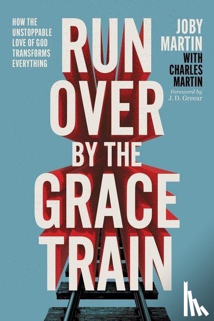 Martin, Joby, Martin, Charles - Run Over By the Grace Train