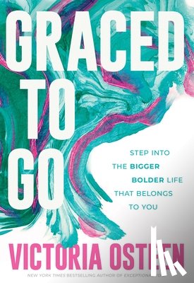 Osteen, Victoria - Graced to Go