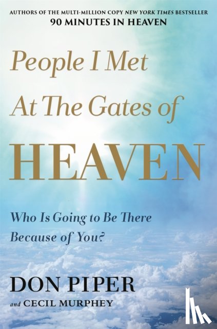 Murphey, Cecil, Piper, Don - People I Met at the Gates of Heaven