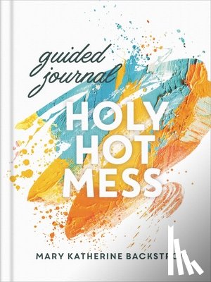 Backstrom, Mary K - Holy Hot Mess Guided Journal
