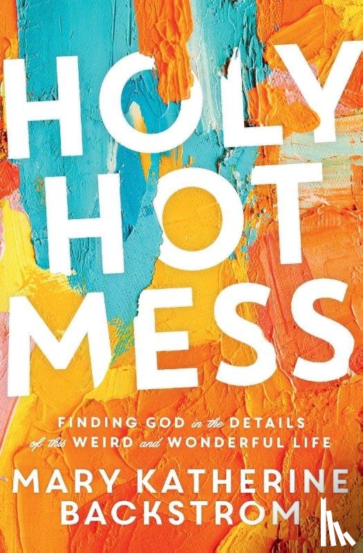 Backstrom, Mary K - Holy Hot Mess