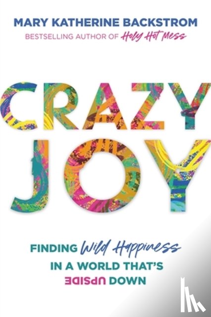 Backstrom, Mary K - Crazy Joy