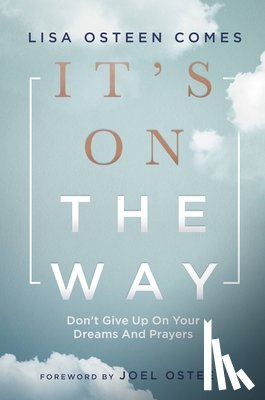 Comes, Lisa Osteen - It's On the Way