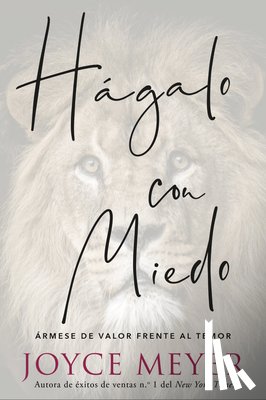 Meyer, Joyce - Hagalo con miedo