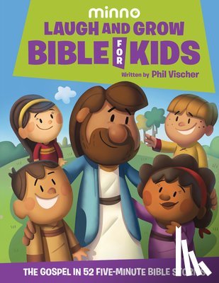 Vischer, Phil - Laugh and Grow Bible for Kids
