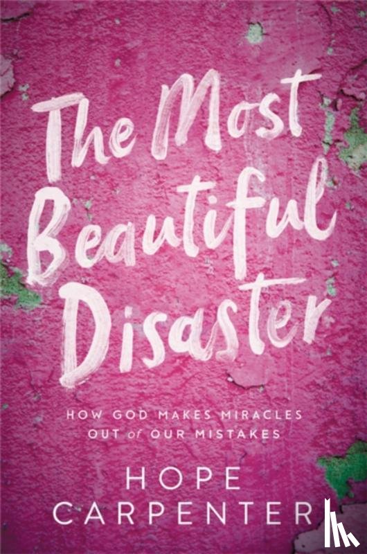 Carpenter, Hope - The Most Beautiful Disaster