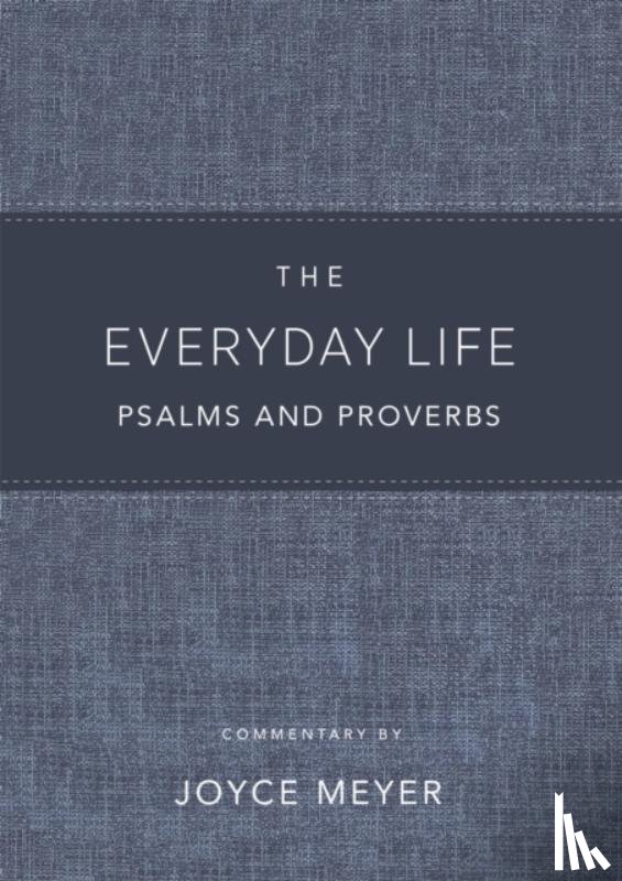 Meyer, Joyce - The Everyday Life Psalms and Proverbs, Platinum