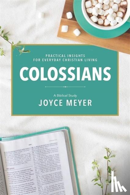 Meyer, Joyce - Colossians: A Biblical Study