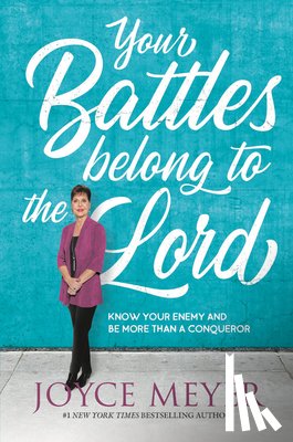 Meyer, Joyce - Your Battles Belong to the Lord