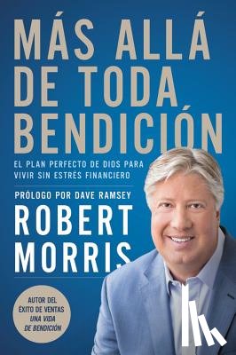 Morris, Robert - Mas alla de toda bendicion