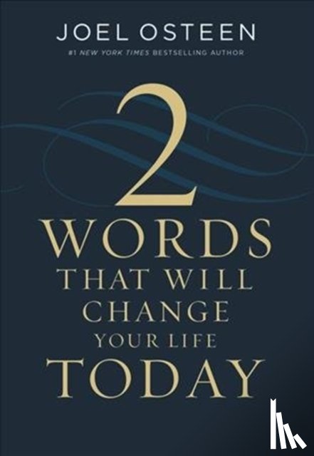 Osteen, Joel - Two Words That Will Change Your Life Today