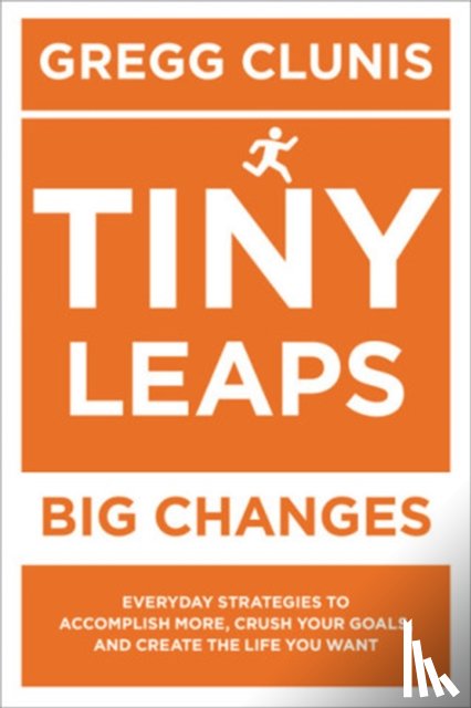 Morris, Robert, Clunis, Gregg - Tiny Leaps, Big Changes