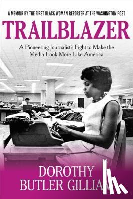 Gilliam, Dorothy Butler - Trailblazer