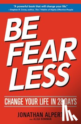 Alpert, Jonathan - Be Fearless: Change Your Life in 28 Days