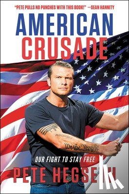 Hegseth, Pete - American Crusade