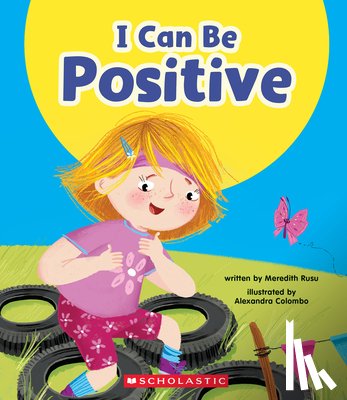 Rusu, Meredith - I Can Be Positive (Learn About: Your Best Self)