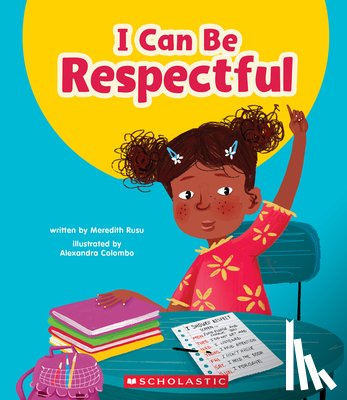 Rusu, Meredith - I Can Be Respectful (Learn About: Your Best Self)