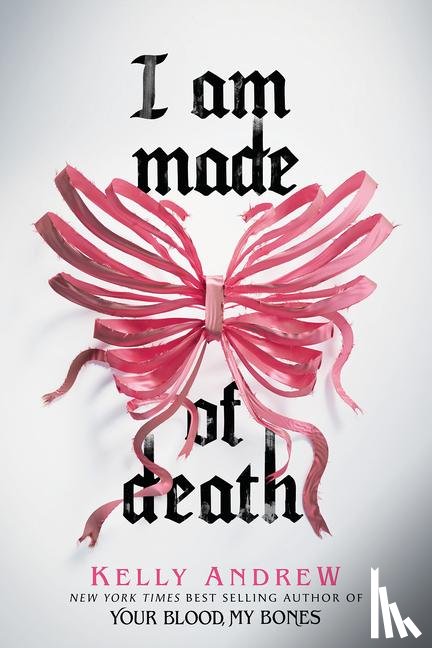 Andrew, Kelly - Andrew, K: I Am Made of Death