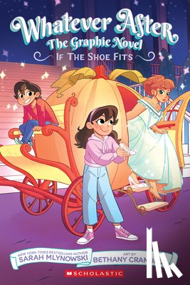 Mlynowski, Sarah - If the Shoe Fits (Whatever After Graphic Novel #2)