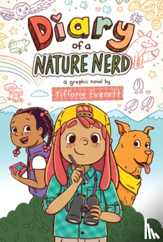Everett, Tiffany - Diary of a Nature Nerd: A Graphic Novel