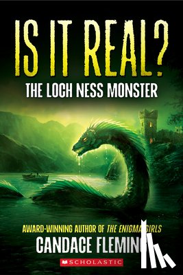 Fleming, Candace - Is It Real? the Loch Ness Monster