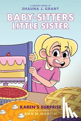 Grant, Shauna J. - Karen's Surprise: A Graphic Novel (Baby-Sitters Little Sister #12): Volume 12