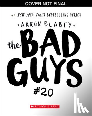 Blabey, Aaron - Blabey, A: Bad Guys in One Last Thing (the Bad Guys #20)
