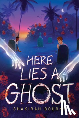 Bourne, Shakirah - Here Lies a Ghost