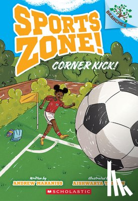 Maraniss, Andrew - Corner Kick!: A Branches Book (Sports Zone! #2): Volume 2